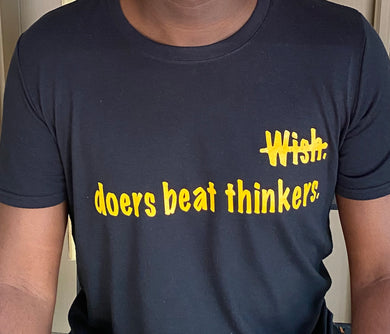 Wish Doers Beat Thinkers Shirt